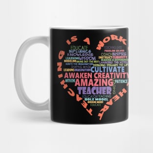 Teaching Is A Work Of The Heart - Teachers Rock - Teacher Appreciation - Favorite Teacher - Best Teacher Mug